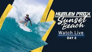WATCH LIVE Hurley Pro Sunset Beach 2023 - Day 2
