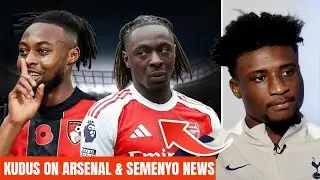 MOHAMMED KUDUS SPEAKS ON ARSENAL VS TOTTENHAM!