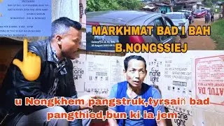 Markhmat bad u nongkhem Struk&pangthied i bah B.Nongsiej na Mawlieh wkh 