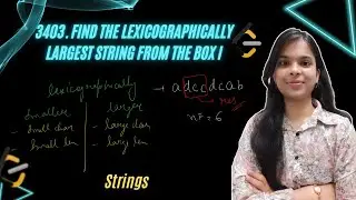 3403. Find the Lexicographically Largest String From the Box I | String | Leetcode