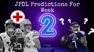 JPDL Week 2 Predictions! Injuries Impacting Lineups?!?!?