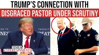 Trump & DISGRACED PASTOR Robert Morris&rsquo; &lsquo;GREAT&rsquo; Vid Goes Viral; US Prez&rsquo; &lsquo;Friendship&rsquo; Under Scrutiny