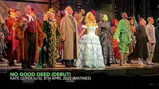 [DEBUT] Kate Leiper - No Good Deed | WICKED London | 8th April 2023 (Matinee)