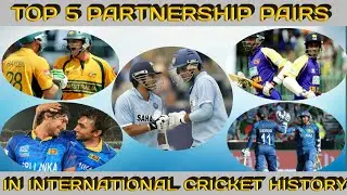 TOP 5 BATTING PARTNERSHIP PAIRS IN INTERNATIONAL CRICKET,TOP 5 MOST SUCCESSFUL BATTING PAIRS.