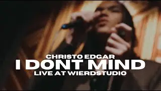 Christo Edgar - I Don't Mind (Live @ Wierdstudio Session)