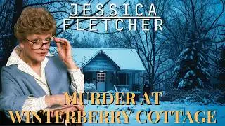 Jessica Fletcher and Murder at Winterberry Cottage | Full Cozy Mystery Story
