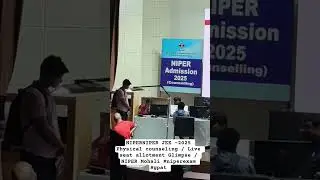 NIPER JEE 2025 Physical counseling Glimpse / Live seat allotment / NIPER mohali 2025 / #niper2025