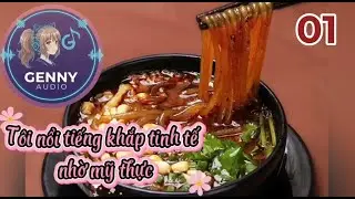 01 Tôi nổi tiếng khắp tinh tế nhờ mỹ thực - Tương Lai