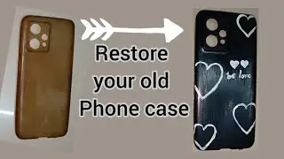 Restore your old phone case DIY #DIY#phonecase #restore #backcover #painting #trending #artandcraft