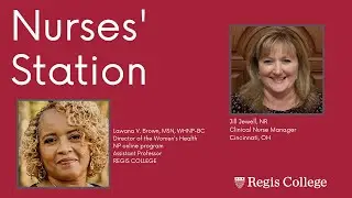Nurses' Station with Lawana Brown and Nurse Jill Jewill