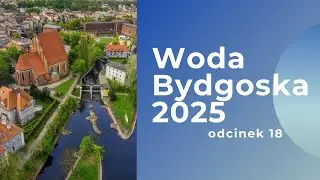 Instytucje zaangażowane w bydgoski projekt deszczowy  (odc. 18/2025)