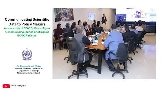 Communicating Genomic Surveillance Data to Policy Makers: COVID-19 & Mpox at NCOC Pakistan
