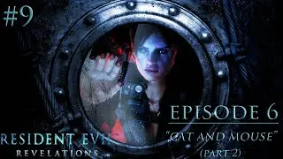 Resident Evil: Revelations - Episode 6: Cat and Mouse (2/2)