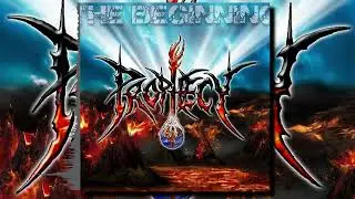 Prophecy - The Beginning (Full Album)