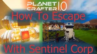 Planet Crafter How To Do Sentinel Corp Ending