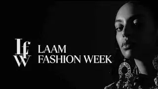 LAAM Fashion Week | Global Festive Wear Runway Highlights 🌍