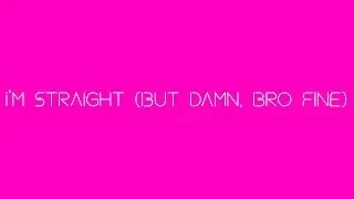 Random Guy - I&rsquo;m Straight (But Damn, Bro Fine) [Official Lyrical Video]