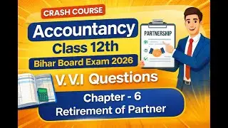 Accountancy Class 12 | Crash Course | V.V.I Questions | Bihar Board Exam 2026 | By - N. K. Sinha