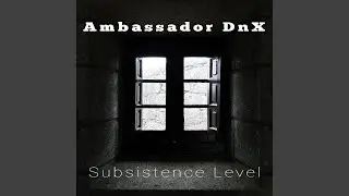 Subsistence Level (Short Edit)