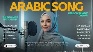 Lagu Paling Enak Didengar Hari Ini! TOP 15 ARABIC SONGS أغاني عربية MOOD BOOSTER🎶✨