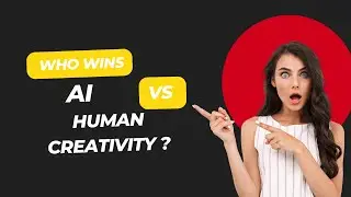 AI vs Human Creativity  Who Wins?