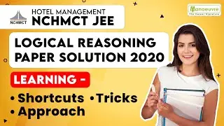 NCHMCT JEE - Logical Reasoning Paper Solution 2020 | Shortcuts | Tricks | Approach | Technique
