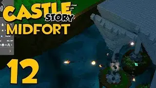 Castle Story Invasion on MidFort - Part 12 - Bridge Troubles