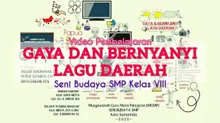 GAYA DAN BERNYANYI LAGU DAERAH - Video Pembelajaran Seni Budaya SMP kelas VIII