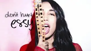 essy - don't hurt