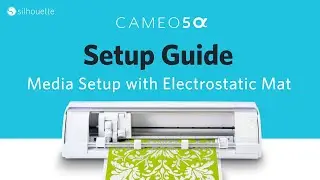 Silhouette CAMEO5&alpha;｜Media Setup with Electrostatic Mat