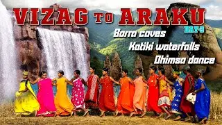Vizag to Araku Day-3 Tribal Dhimsa Dance Katiki Waterfalls Borra Caves #arakutribalculture #araku