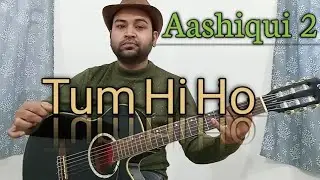 Tum Hi Ho (Aashiqui 2) | Fingerstyle Guitar Cover - Rupjyoti Kalita