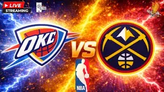 Oklahoma City Thunder vs Denver Nuggets: NBA Live Vertical Play by Play and Watch Party