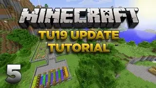 Minecraft Xbox: Lets Play - TU19 Tutorial Part 5 [XBOX 360 EDITION] TU19 Update - W/Commentary