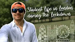 My Experience as an International Student in London During the Lockdown 🇬🇧