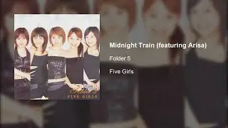 Folder 5 - Midnight Train (featuring Arisa)