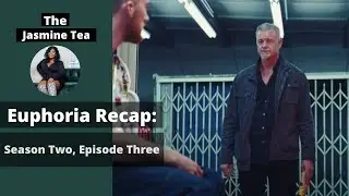 Euphoria S2 Ep3 Recap