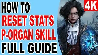How to Reset Stats and Skill Tree P-Organs and Legion Arm - Lies of P