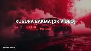 🎧 KUSURA BAKMA TRAP REMIX | Melancholic Vibes