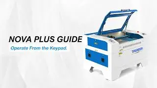 How to Use the Nova Plus Controller. Move X Y Z. Set Origin. Frame Jobs - Guide for Beginners