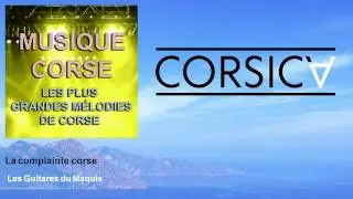 Les Guitares du Maquis - La complainte corse