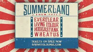 SUMMERLAND TOUR 2021 - EVERCLEAR - LIVING COLOUR - HOOBASTANK - WHEATUS - Saturaday, September 25.