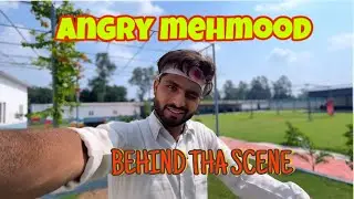 ￼ ANGRY MEHMOOD BEHIND THA SCENE | @triplefunofficial 