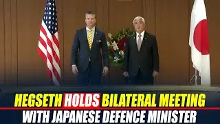 US Defence Secretary Hegseth holds Bilateral meeting with Japanese Defence Minister  in Tokyo| Japan