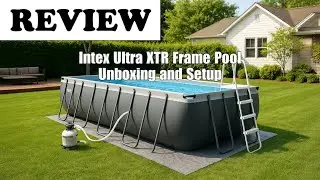 Intex Ultra XTR Frame Pool Set 24x12x52 Review - 2025