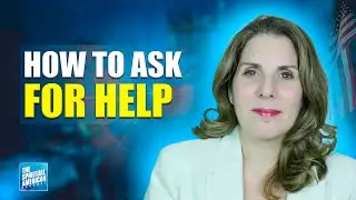 How to Ask for Help- The Spiritual American- Episode 92