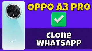 Oppo A3 Pro How to Use Dual WhatsApp || Clone WhatsApp || Second WhatsApp