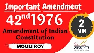 POLITY 2 MINUTES - 42ND AMENDMENT ACT,1976 || BY MOULI ROY