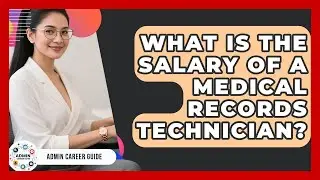 What Is The Salary Of A Medical Records Technician? - Admin Career Guide