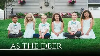 As The Deer  -  Heartwarming version